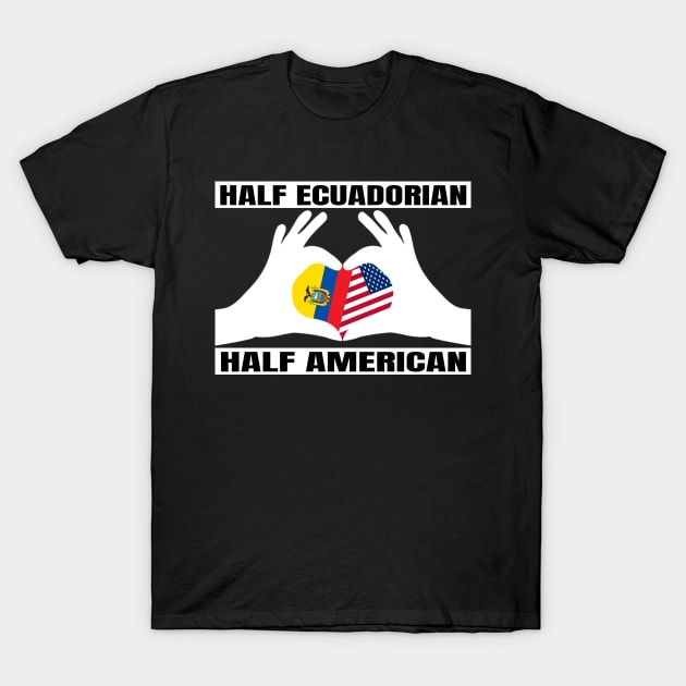 Half American Half Ecuadorian Heritage Ecuador Roots & USA DNA Family Flag Design T-Shirt by OriginalGiftsIdeas